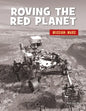 Roving the Red Planet - Library Binding