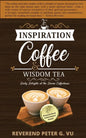 Inspiration Coffee and Wisdom Tea: Daily Delights at the Divine Coffeehouse - Paperback