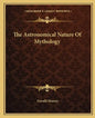 The Astronomical Nature of Mythology - Paperback