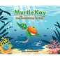 MyrtleKay has something to say: A little sea turtle stands up for her best friend, a whale shark, when she is bullied for looking different - Hardcover