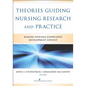 Theories Guiding Nursing Research and Practice: Making Nursing Knowledge Development Explicit - Paperback