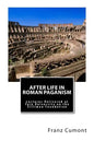 After Life in Roman Paganism: Lectures Delivered at Yale University on the Silliman Foundation - Paperback