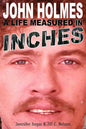 John Holmes: A Life Measured in Inches (Second Edition) - Paperback