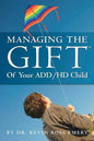 Managing The Gift(TM) of Your ADD/HD Child - Paperback