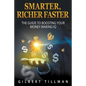 Smarter, Richer Faster: The Guide to Boosting Your Money Making IQ - Paperback