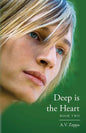 Deep is the Heart: Book Two - Paperback