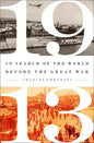 1913: In Search of the World Before the Great War - Paperback