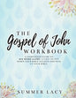 The Gospel of John Workbook A Companion Guide to His Word Alone: A call to put down your Bible studies and pick up your Bible - Paperback