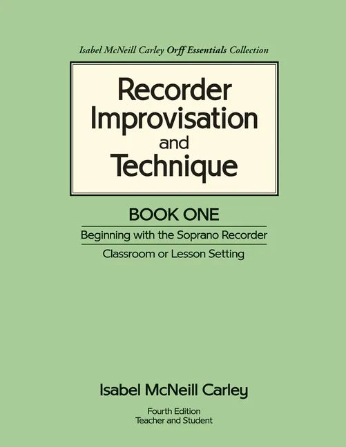 Recorder Improvisation and Technique Book One: Beginning with the Soprano Recorder - Paperback
