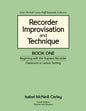 Recorder Improvisation and Technique Book One: Beginning with the Soprano Recorder - Paperback