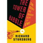 The Tower of Babble: Sins, Secrets and Successes Inside the CBC - Hardcover