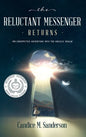 The Reluctant Messenger Returns: An Unexpected Adventure into the Angelic Realm - Hardcover