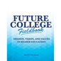 Future College Fieldbook: Mission, Vision, and Values in Higher Education - Paperback