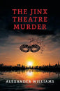 The Jinx Theatre Murder: (A Golden-Age Mystery Reprint) - Paperback