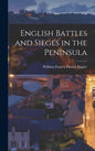English Battles and Sieges in the Peninsula - Hardcover