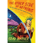 The Other Side of Nothing: The Zen Ethics of Time, Space, and Being - Paperback