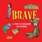Brave: A Story of Friendship and Freedom - Paperback
