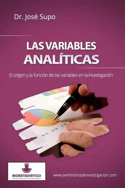Las variables analíticas: El origen y la función de las variables en la investigación - Paperback