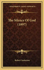 The Silence of God (1897) - Hardcover