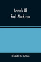 Annals Of Fort Mackinac - Paperback