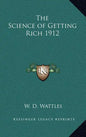 The Science of Getting Rich 1912 - Hardcover