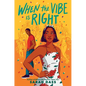 When the Vibe Is Right - Hardcover