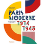 Paris Moderne: 1914-1945 - Hardcover