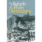 The Rebirth of Urban Democracy - Paperback
