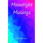 Moonlight Musings - Paperback