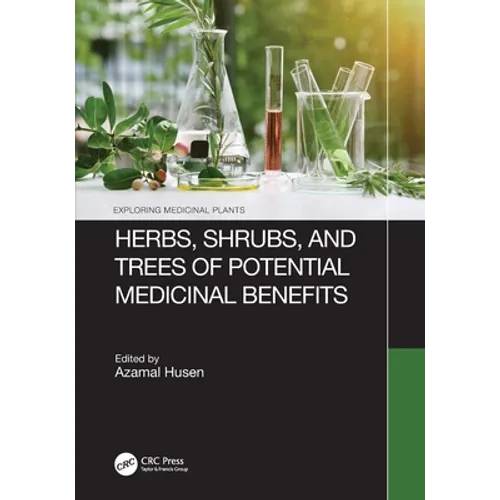 Herbs, Shrubs, and Trees of Potential Medicinal Benefits - Paperback