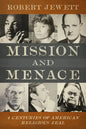 Mission and Menace: Four Centuries of American Religious Zeal - Paperback
