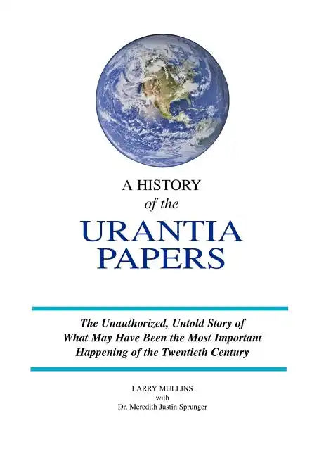 A History of the Urantia Papers - Paperback