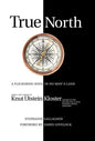 True North: A Flickering Soul in No Man's Land; Knut Utstein Kloster, Father of the $20-Billion-A-Year Modern Cruise Industry - Hardcover