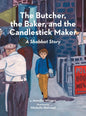 The Butcher, the Baker, and the Candlestick Maker - Hardcover