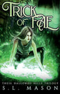 Trick of Fae: It's a contest with one rule: compete to live. New Adult Urban Fantasy - Fairy Tale Nursery Rhyme Retelling - Paperback