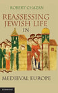 Reassessing Jewish Life in Medieval Europe - Hardcover