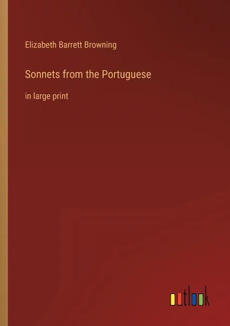 Sonnets from the Portuguese: in large print - Paperback