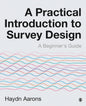A Practical Introduction to Survey Design: A Beginner's Guide - Paperback