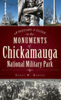 A History & Guide to the Monuments of Chickamauga National Military Park - Hardcover