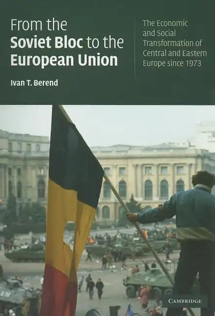 From the Soviet Bloc to the European Union - Paperback