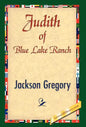 Judith of Blue Lake Ranch - Hardcover