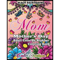 Mother's Day Coloring Book - Mom- Adult Color by Number BLACK BACKGROUND: 35 Large Print Relaxing Images for Incredible Moms - Paperback