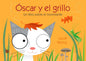 Óscar Y El Grillo: Un Libro Sobre El Movimiento - Paperback
