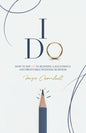 I Do: How to say YES to running a successful and profitable wedding business - Paperback
