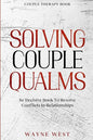 Couple Therapy Book: Solving Couple Qualms - The Decisive Book To Resolve Conflicts In Relationships - Paperback