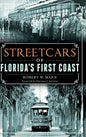 Streetcars of Florida's First Coast - Hardcover