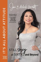 It's All About Attitude! Still Sexy at Sixty: The Million Dollar Attitude Lady - Paperback