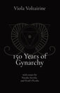 150 Years of Gynarchy: with essays by Natalia Stroika and Pearl O'Leslie - Paperback