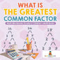 What is the Greatest Common Factor - Math Workbooks Grade 6 Children's Math Books - Paperback