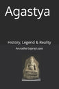 Agastya: History, Legend & Reality - Paperback